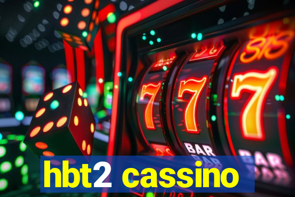 hbt2 cassino